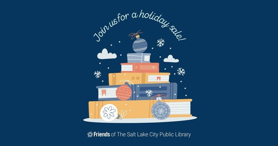 Friends of the Salt Lake City Public Library Holiday Used Book Sale